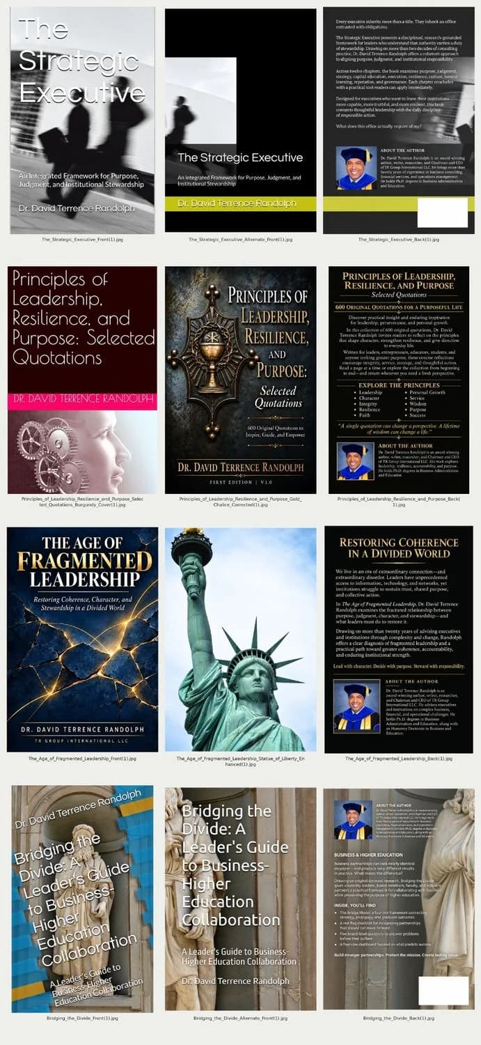 Book-cover collection by Dr. David Terrence Randolph: The Strategic Executive, Principles of Leadership, Resilience, and Purpose, The Age of Fragmented Leadership, and Bridging the Divide.
