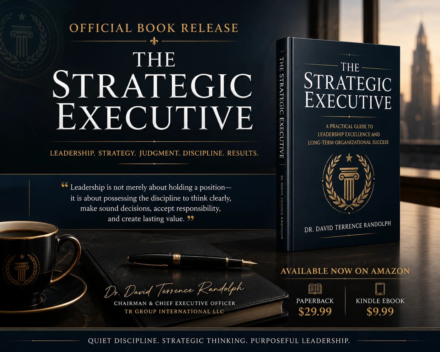 Official book release: The Strategic Executive by Dr. David Terrence Randolph. Available now on Amazon: Paperback $29.99, Kindle eBook $9.99.